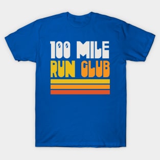 100 Mile Run Club Ultramarathoner Ultra Runner T-Shirt